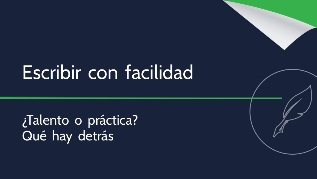 ¿Existe realmente la facilidad para escribir?